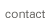 Contact